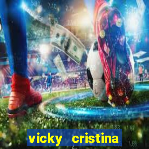 vicky cristina barcelona redecanais